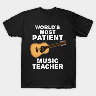 World's Most Patient Music Teacher, Acoustic Guitarist Funny T-Shirt